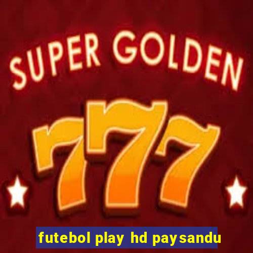 futebol play hd paysandu